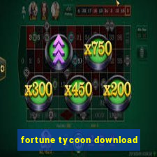 fortune tycoon download